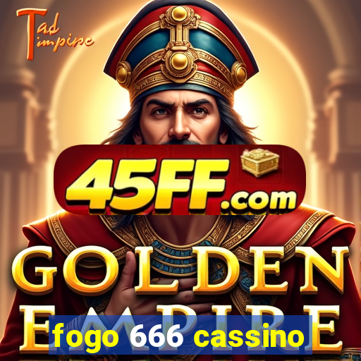 fogo 666 cassino